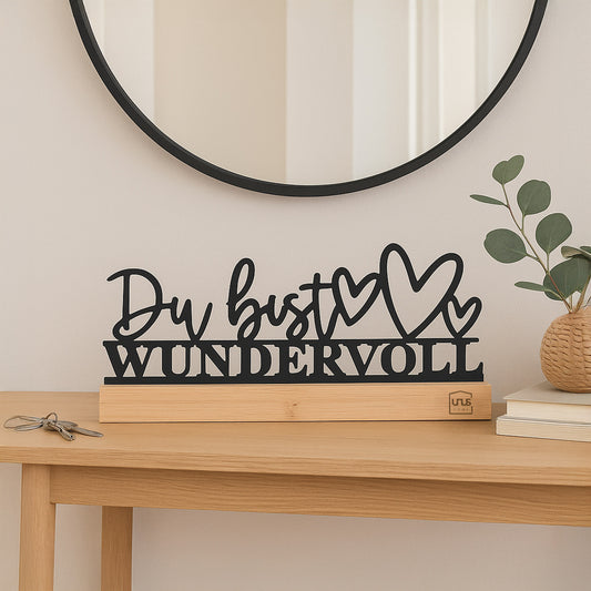 Aufsteller "Du bist Wundervoll" schwarz oder weiß