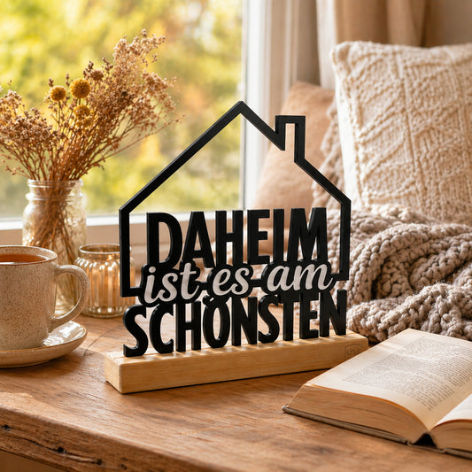 Aufsteller mit Text "Daheim ist es am schönsten"
