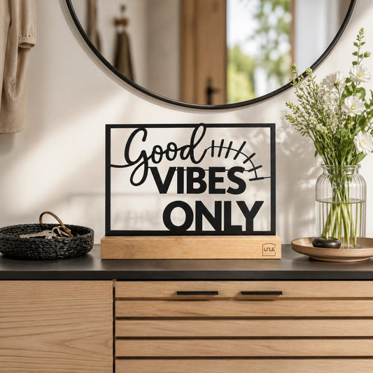 Aufsteller mit Text "Good Vibes Only"