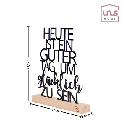 Aufsteller "Heute ist ein guter Tag um Glücklich zu sein"