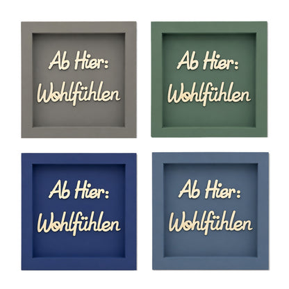Holz Bilderrahmen "Ab Hier: Wohlfühlen" in verschiedenen Farben