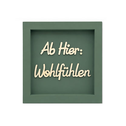 Holz Bilderrahmen "Ab Hier: Wohlfühlen" in verschiedenen Farben