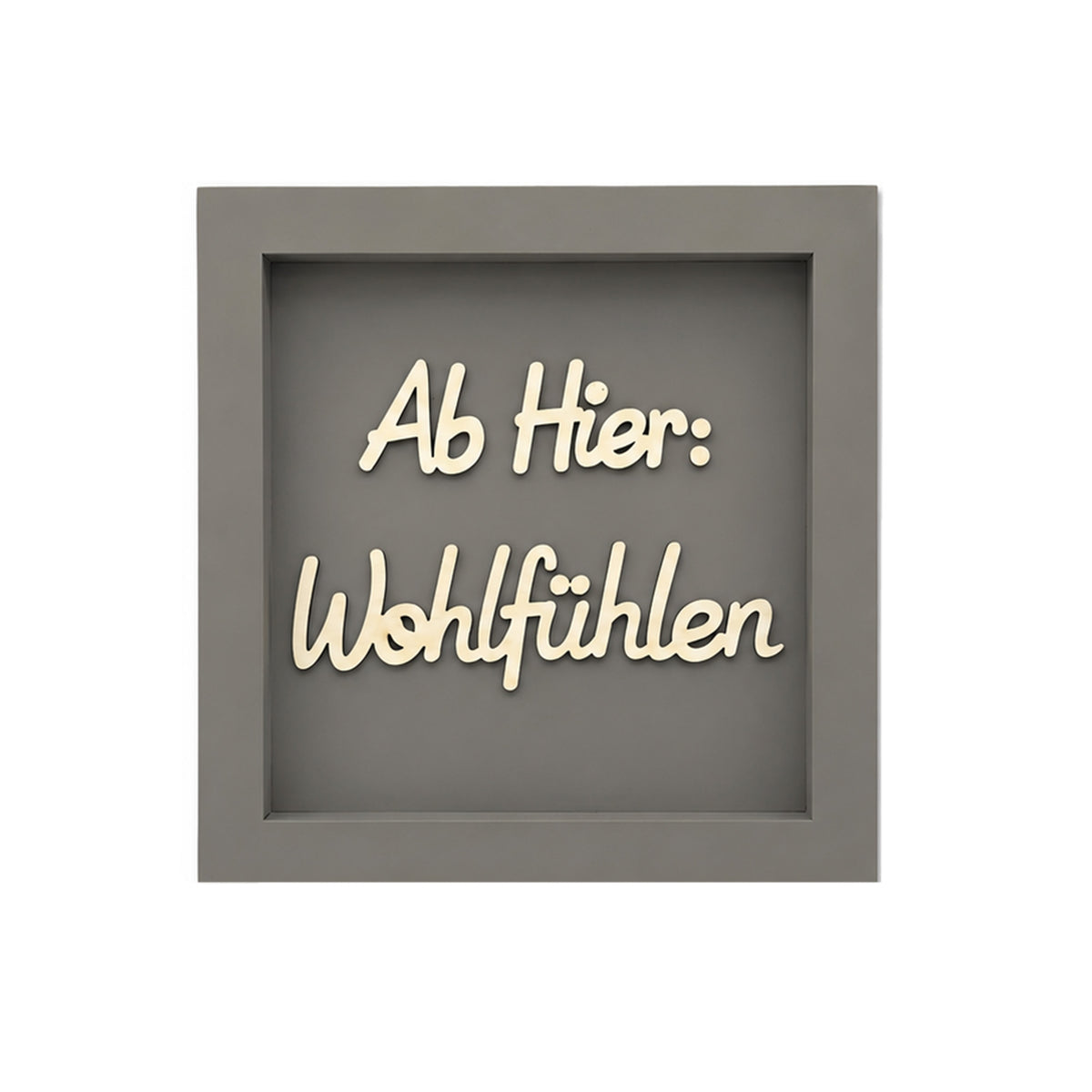 Holz Bilderrahmen "Ab Hier: Wohlfühlen" in verschiedenen Farben