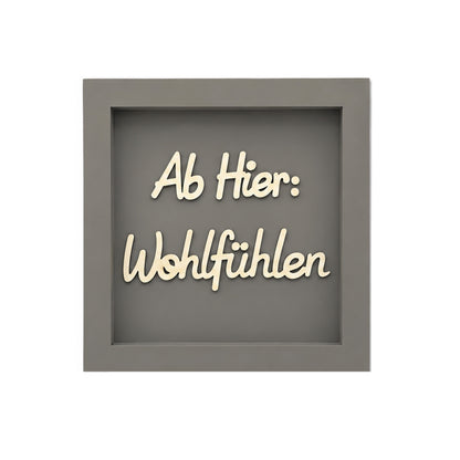 Holz Bilderrahmen "Ab Hier: Wohlfühlen" in verschiedenen Farben
