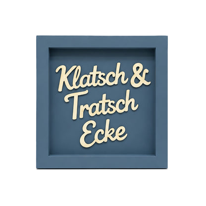 Holz Bilderrahmen "Klatsch & Tratsch Ecke" in verschiedenen Farben