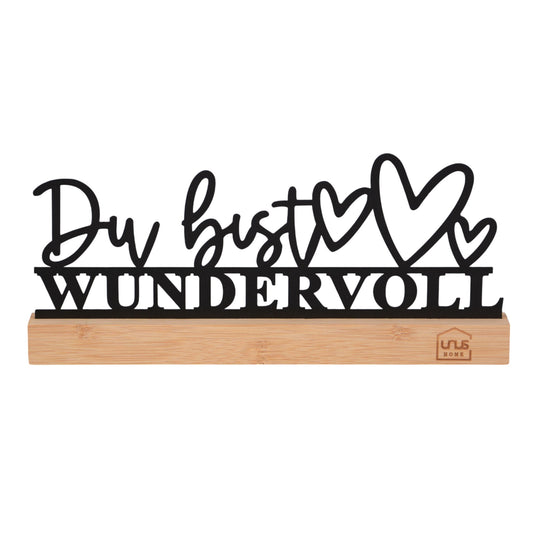 Aufsteller "Du bist Wundervoll" schwarz oder weiß