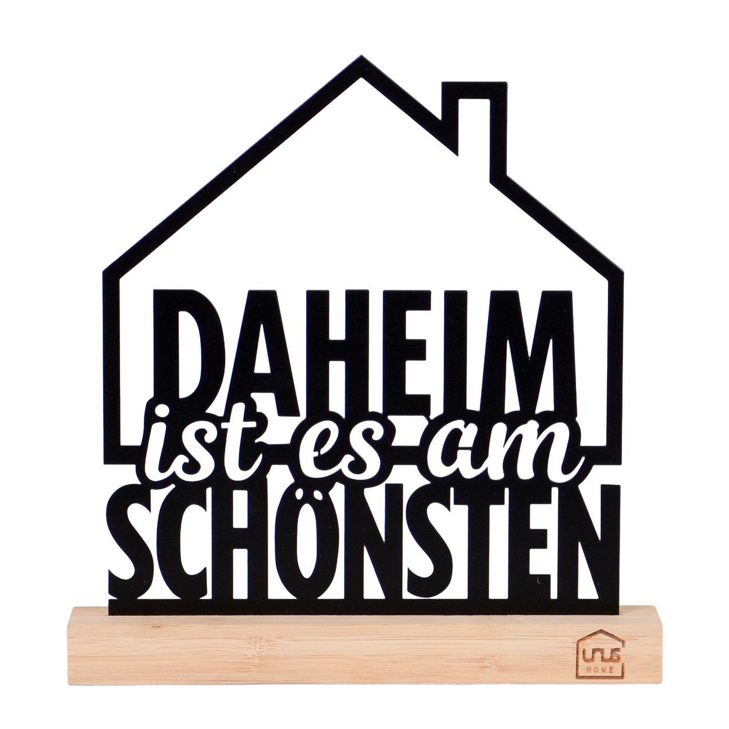 Aufsteller mit Text "Daheim ist es am schönsten"