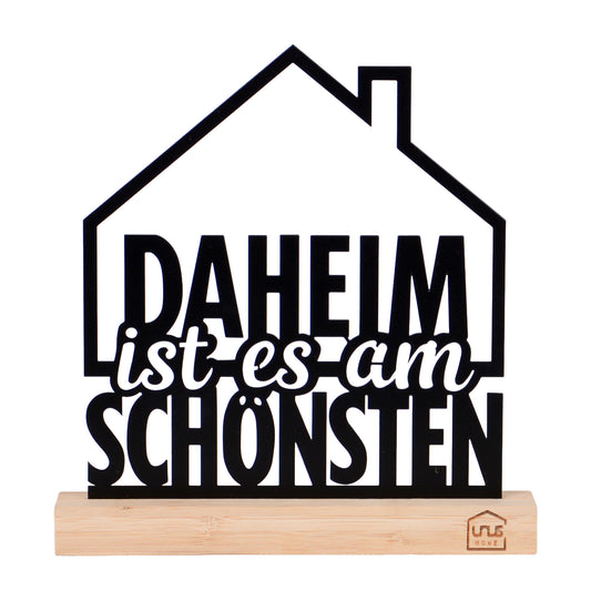 Aufsteller mit Text "Daheim ist es am schönsten"