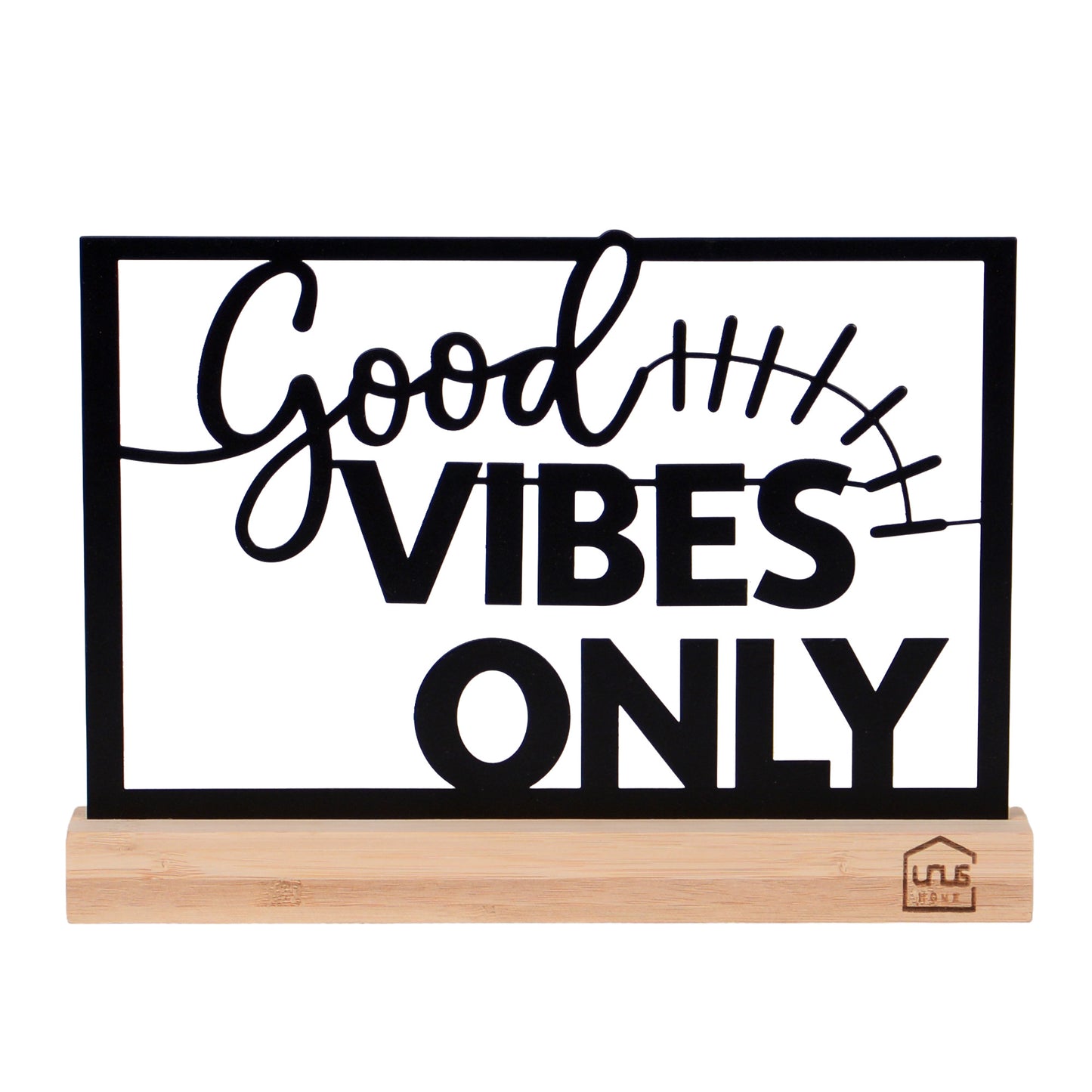 Aufsteller mit Text "Good Vibes Only"
