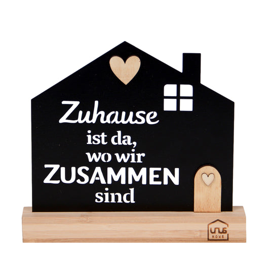 Aufsteller "Zuhause ist da wo wir zusammen sind"