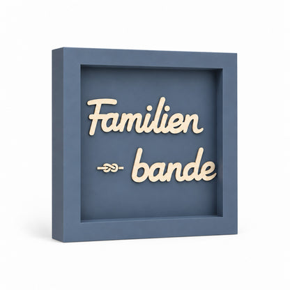 Wandbild aus Holz mit 3D Spruch „Familienbande“ 25x25cm