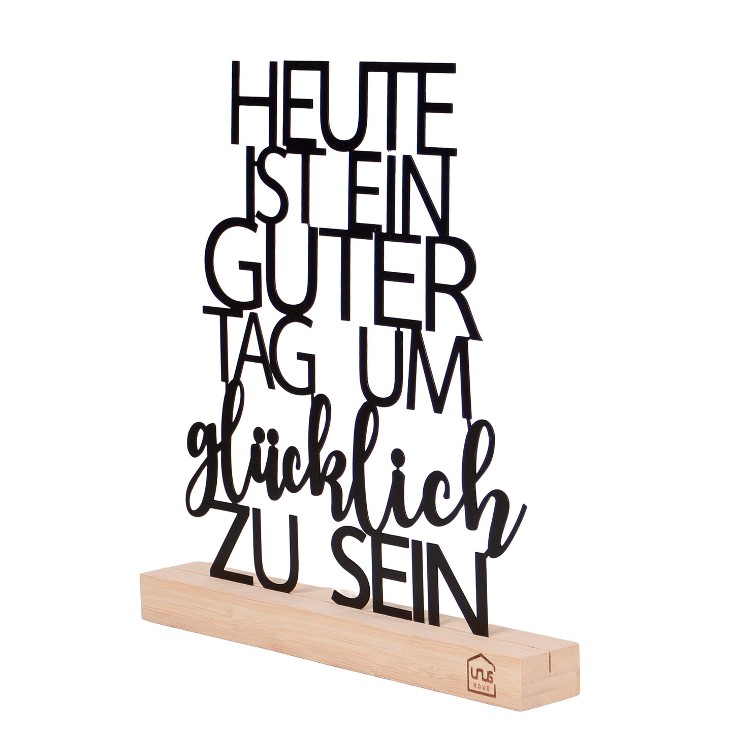 Aufsteller "Heute ist ein guter Tag um Glücklich zu sein"