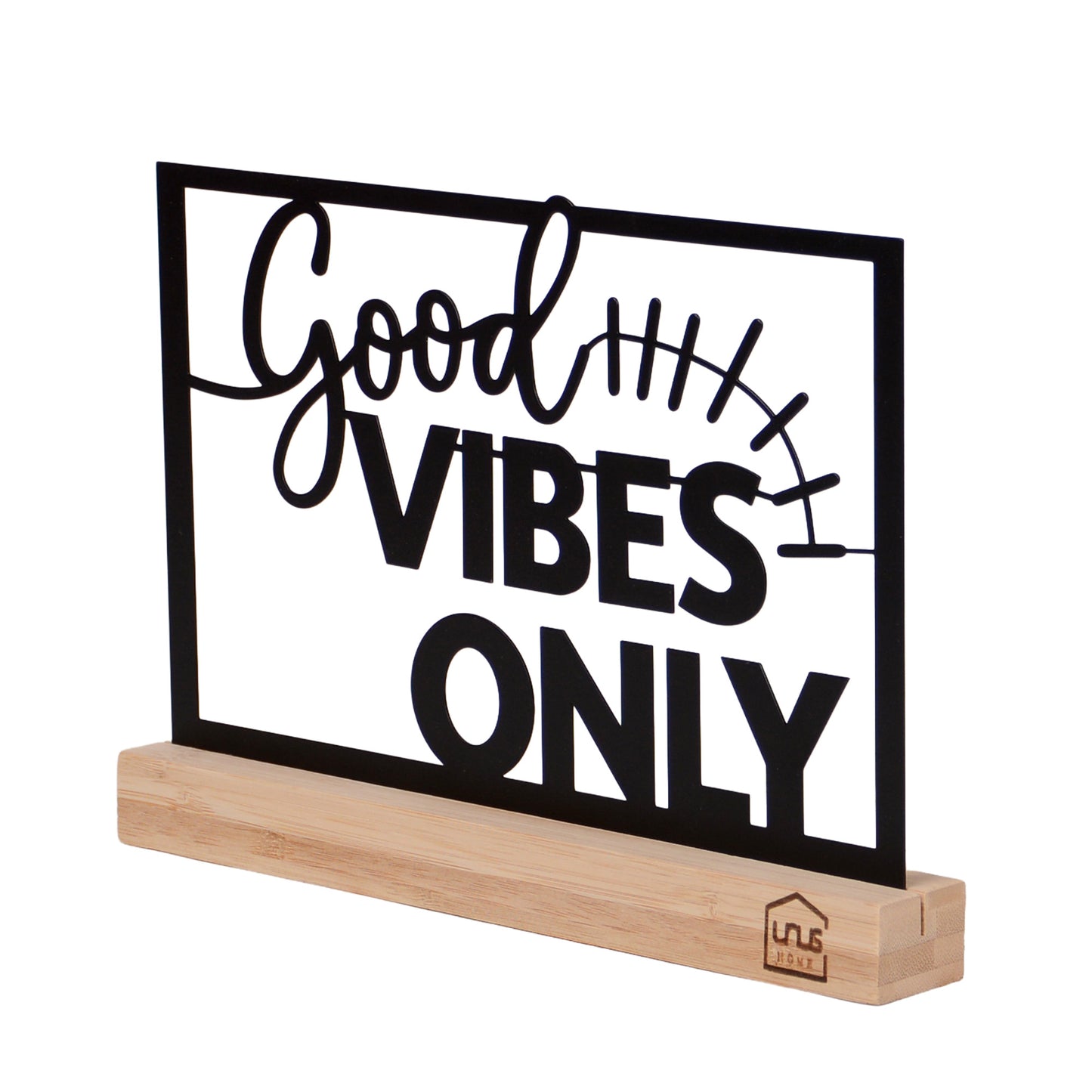 Aufsteller mit Text "Good Vibes Only"