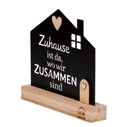 Aufsteller "Zuhause ist da wo wir zusammen sind"