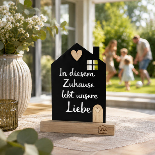 Aufsteller "in diesem Zuhause lebt unsere Liebe"