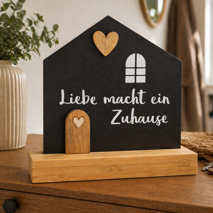 Aufsteller Haus mit Text "Liebe macht ein Zuhause"