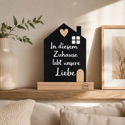 Aufsteller "in diesem Zuhause lebt unsere Liebe"