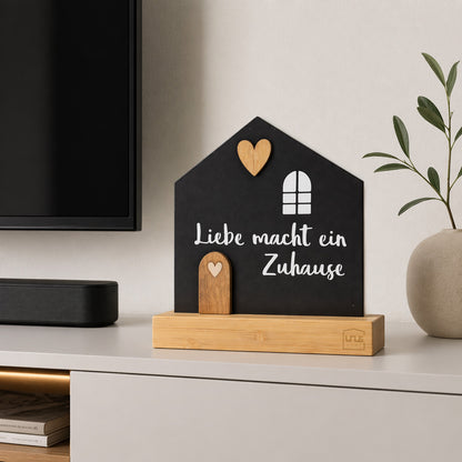 Aufsteller Haus mit Text "Liebe macht ein Zuhause"