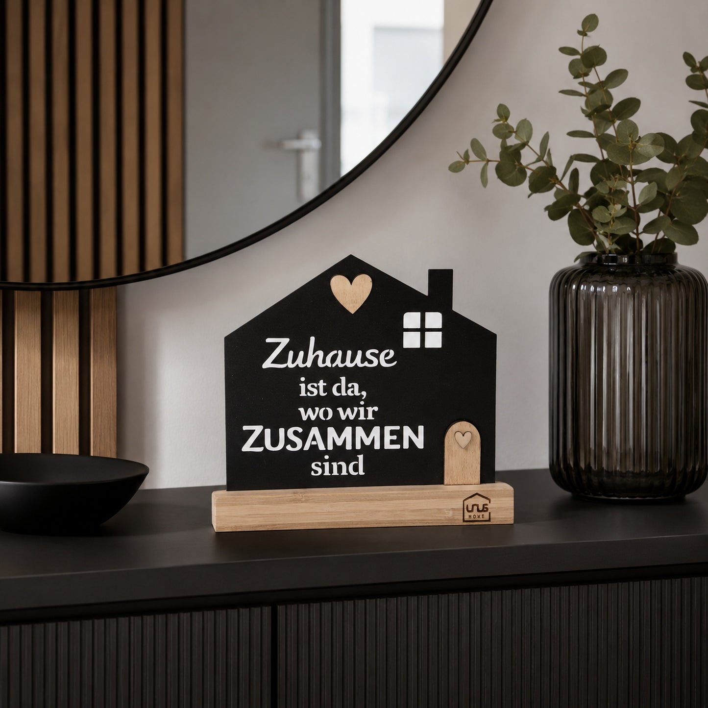 Aufsteller "Zuhause ist da wo wir zusammen sind"